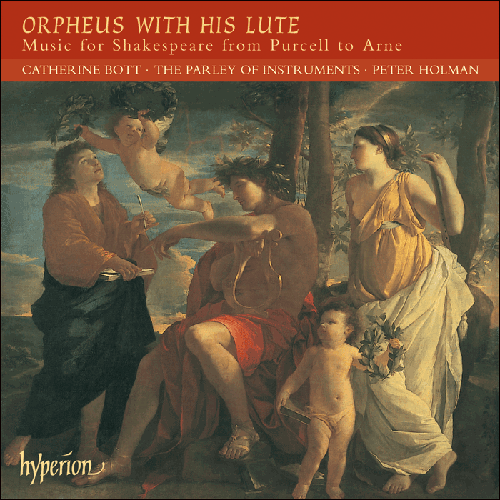 Orpheus With His Lute: Music for Shakespeare from Purcell to Arne - CATHERINE BOTT, THE PARLEY OF INSTRUMENTS
