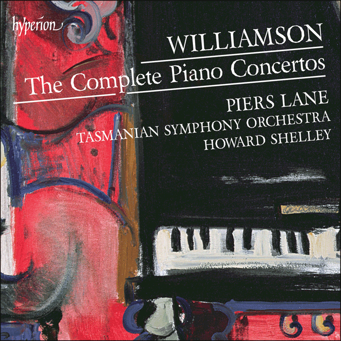 Williamson: The Complete Piano Concertos - PIERS LANE, HOWARD SHELLEY, TASMANIAN SYMPHONY (2 CDS)