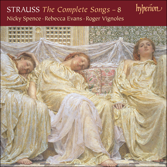Strauss, R.: The Complete Songs, Vol. 8 - Nicky Spence, Rebecca Evans, Roger Vignoles