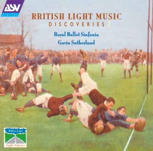 BRITISH LIGHT MUSIC DISCOVERIES 2 (ARNOLD/BLEZARD/BUTTERWORTH) - Royal Ballet Sinfonia