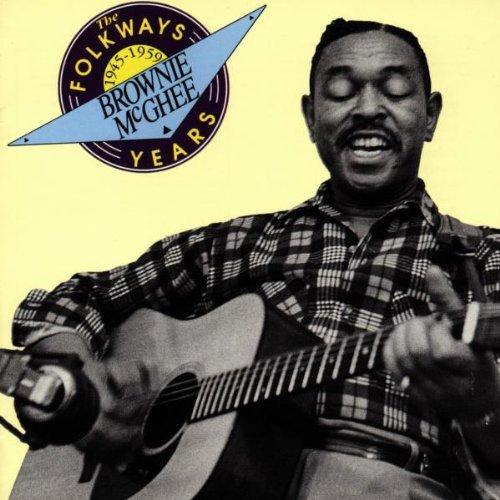 BROWNIE MCGHEE - THE FOLKWAYS YEARS 1945-59