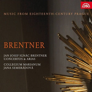 BRENTNER: Music from Eighteenth-Century Prague - Collegium Marianum, Jana Semerádová