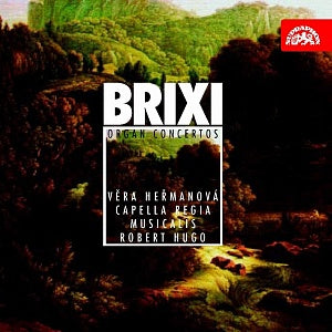 BRIXI: Organ Concertos - Věra Heřmanová, Capella regia musicalis, Robert Hugo