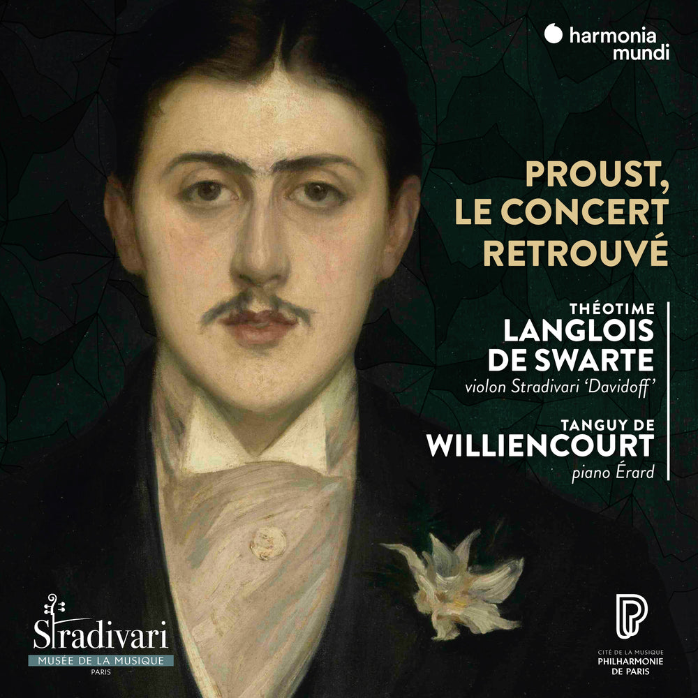 PROUST, LE CONCERT RETROUVE (A Concert from the Time of Proust) - THEOTIME LANGLOIS DE SWARTE, TANGUY de WILLIENCOURT