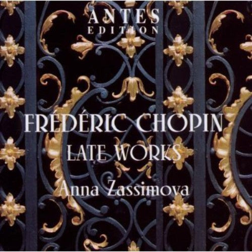 Chopin: Late Works - Anna Zassimova
