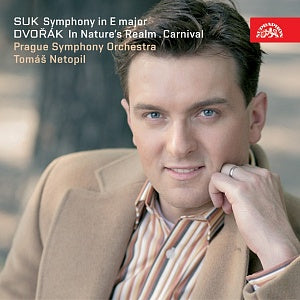 DVORAK: In Nature´s Realm, Carnival; SUK: Symphony in E major- Tomáš Netopil, Prague Symphony Orchestra