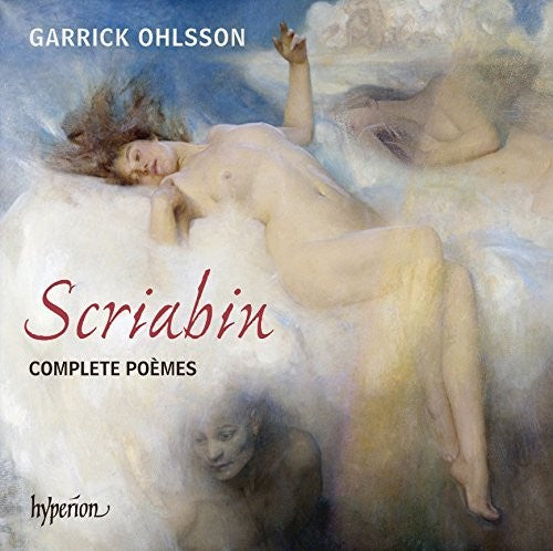 Scriabin: Complete Poèmes - Garrick Ohlsson