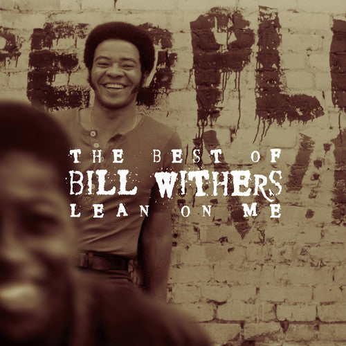 BILL WITHERS: LEAN ON ME (THE BEST OF BILL WITHERS)