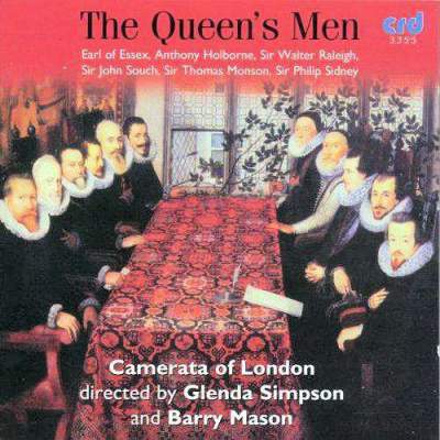 THE QUEENS MEN: MUSIC FROM THE COURT OF ELIZABETH I - The Camerata of London, Glenda Simpson, Barry Mason