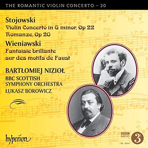 The Romantic Violin Concerto, Vol. 20 - Stojowski & Wieniawski: Violin Concertos - Bartłomiej Nizioł , BBC Scottish Symphony Orchestra, Łukasz Borowicz