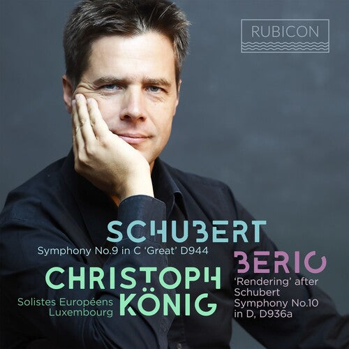 Schubert: Symphony No. 9; Berio: Rendering' after Schubert Symphony No. 10 - Christoph Konig