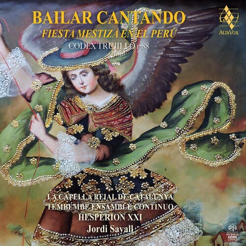 BAILAR CANTANDO: Fiesta Mestiza En El Peru - SAVALL, Hesperion XX (Hybrid SACD)