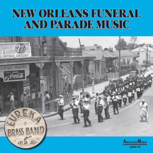 EUREKA BRASS BAND: NEW ORLEANS PARADE & FUNERAL MUSIC (VINYL LP)