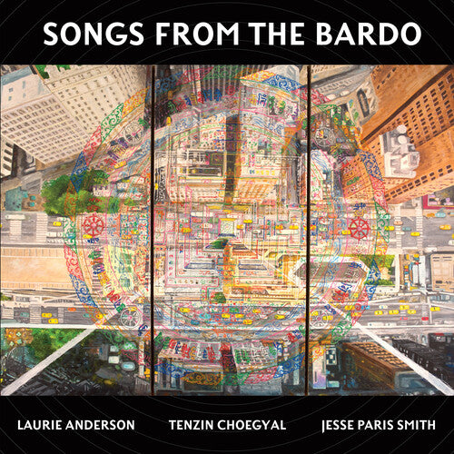 Songs from The Bardo - Laurie Anderson, Tenzin Choegyal, Jesse Paris Smith (2 LP)