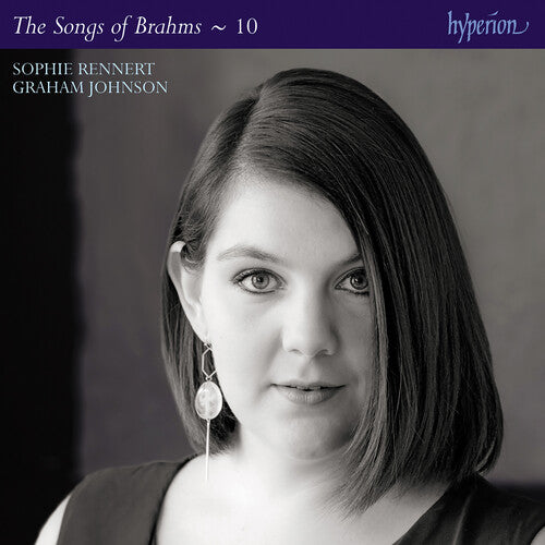 Brahms: Complete Songs, Vol. 10 - Sophie Rennert