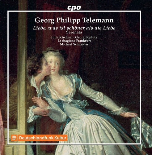 TELEMANN: LIEBE, WAS IST SCHONER ALS DIE - Julia Kirchner, Georg Poplutz, La Stagione Frankfurt, Michael Schneider