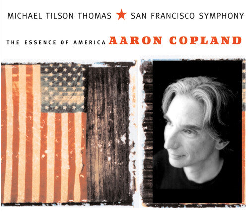 COPLAND: THE ESSENCE OF AMERICA - Michael Tilson-Thomas, San Francisco Symphony