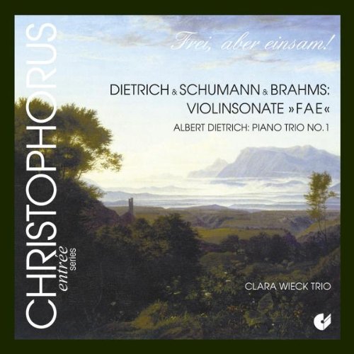 DIETRICH/SCHUMANN/BRAHMS: Clara Wieck Trio
