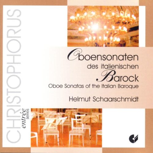 OBOE SONATAS OF THE ITALIAN BAROQUE: HELMUT SCHAARSCHMIDT
