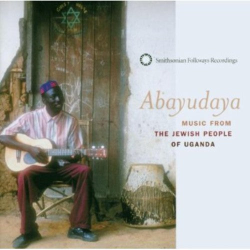 ABAYUDAYA: MUSIC FROM JEWISH PEOPLE OF UGANDA