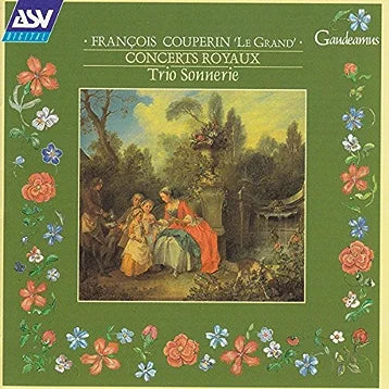 COUPERIN: Concerts Royaux - Trio Sonnerie
