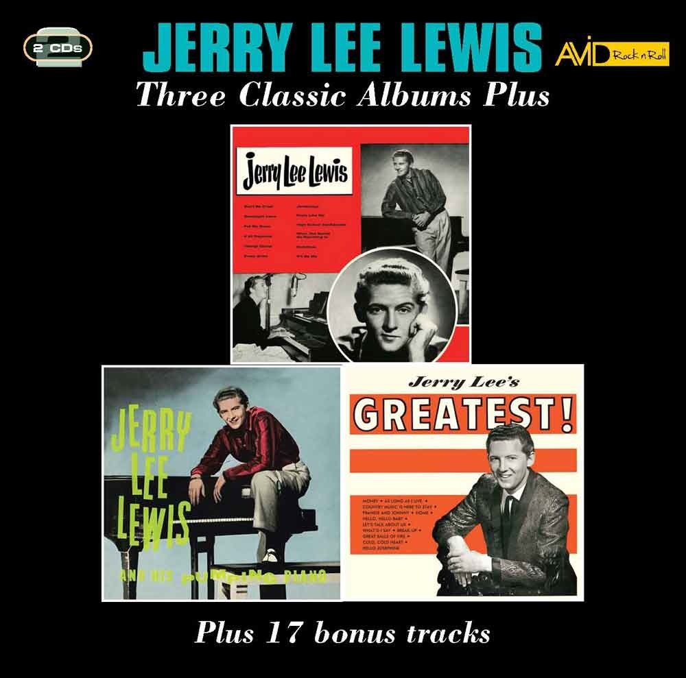 JERRY LEE LEWIS - Three Classic Albums Plus (Jerry Lee Lewis / Jerry Lee Lewis And His Pumping Piano / Jerry Lee's Greatest)