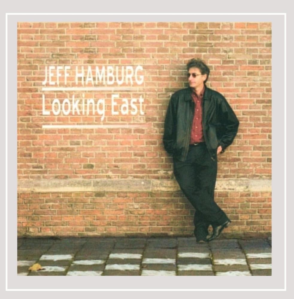 JEFF HAMBURG: Looking East