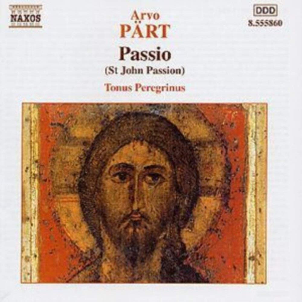 Pärt: Passio (St. John Passion) - Tonus Peregrinus