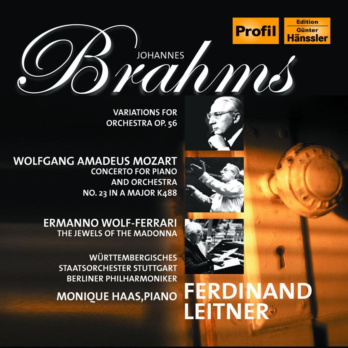 Brahms: Variations on a Theme by Haydn; Mozart: Piano Concerto No. 23; Wolf-Ferrari: Jewels of the Madonna - Ferdinand Leitner, Monique Haas, W.S.O. Stuttgart, Berliner Philharmoniker /