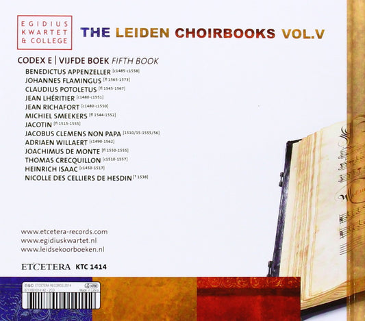 THE LEIDEN CHOIRBOOKS, VOL. V (APPENZELLER/FLAMINGUS/POTOLETUS/DE MONTE AND MORE) - Egidius Quartet & College (2 CDS)