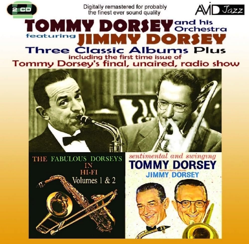 TOMMY DORSEY & JIMMY DORSEY - Three Classic Albums Plus (The Fabulous Dorseys Vol 1 / The Fabulous Dorseys Vol 2 / Sentimental And Swinging) (2 CDS)