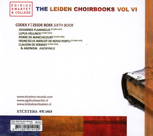 THE LEIDEN CHOIRBOOKS, VOL. VI (FLAMINGUS/HELLINCK/DE MANCHICOURT AND MORE): Egidius Quartet & College (2 CDS)