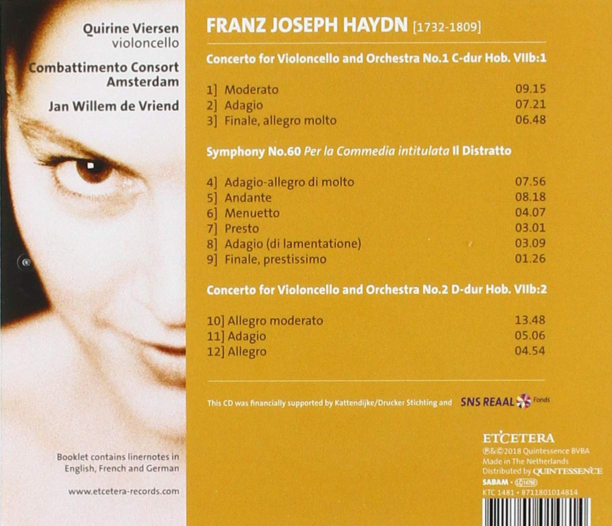 HAYDN: CELLO CONCERTOS, SYMPHONY NO. 60 "IL DISTRATTO" - Combattimento Consort Amsterdam, Quirine Viersen, JW de Vriend