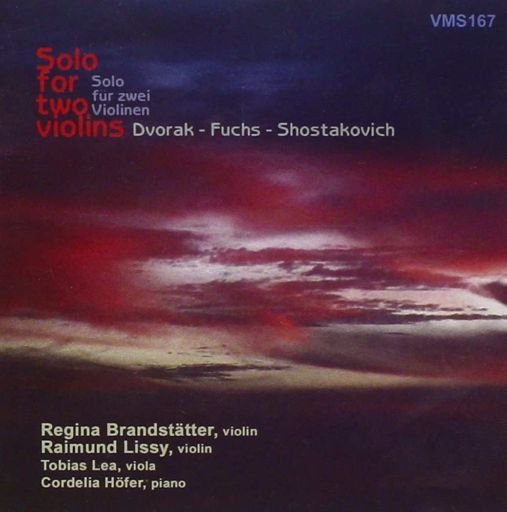 Solo for Two Violins (DVORAK/FUCHS/SHOSTAKOVITCH) - Brandstätter/Lissy/Lea/Höfer