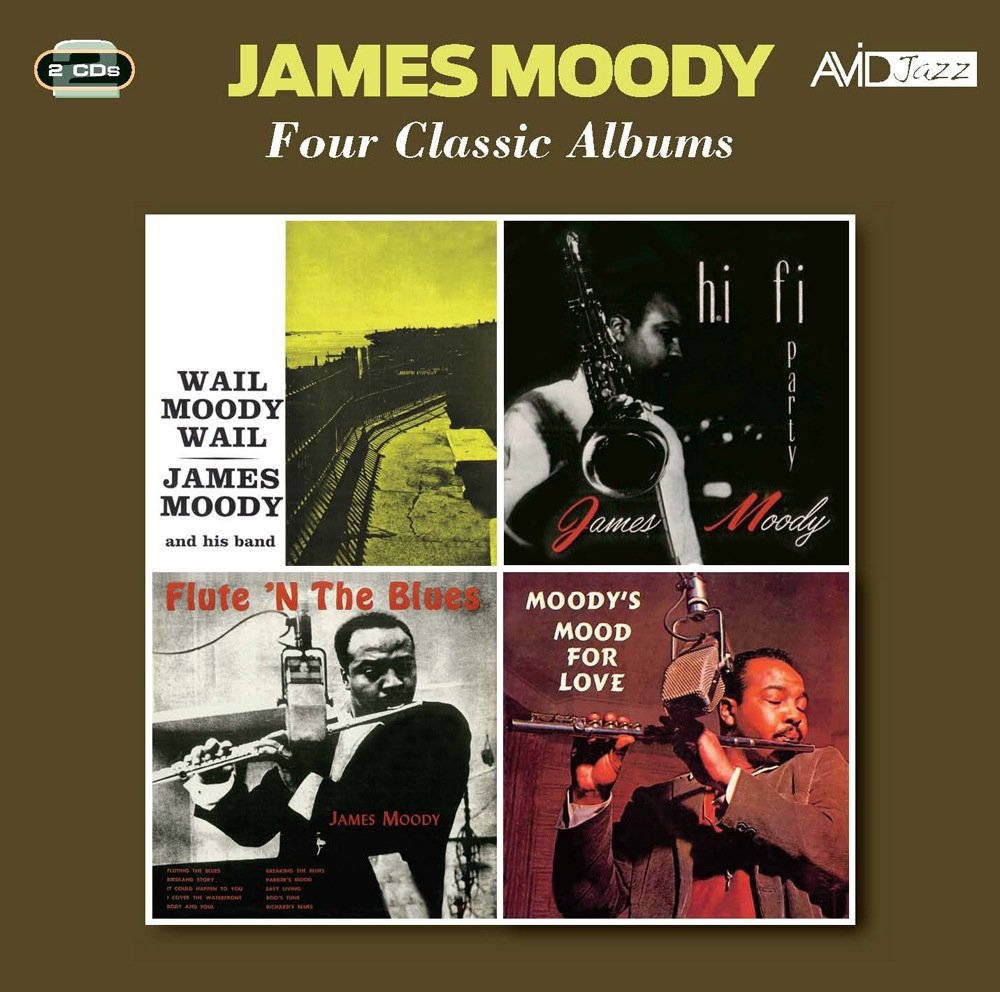 JAMES MOODY - Four Classic Albums (Wail, Moody, Wail / Hi-Fi Party / Flute 'N The Blues / Moody's Mood For Love) (2 CDS)