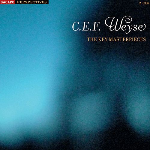 Weyse: The Key Masterpieces (Symphonies Nos. 1 and 7 / Christmas Cantata / Piano Sonata No. 6 / Songs) - Odense Symphony Orchestra; Royal Danish Orchestra; Tivoli Symphony Orchestra (2 CDs)