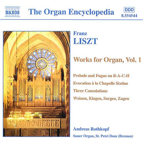 LISZT: Organ Works, Vol. 1 - Andreas Rothkopf