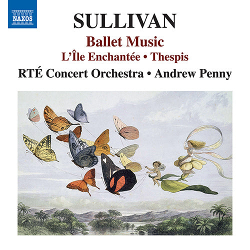 Sullivan: L'Île Enchantée; Thespis Ballet Music - RTÉ Concert Orchestra, Penny