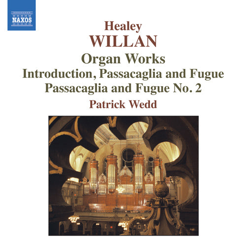 WILLAN: Organ Works - Patrick Wedd