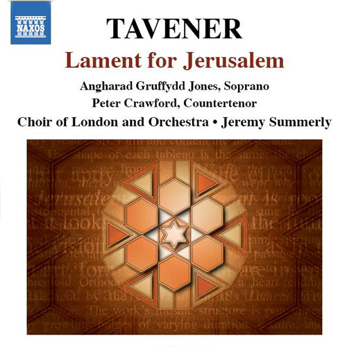 TAVENER: Lament for Jerusalem - Choir of London Orchestra, Jeremy Summerly