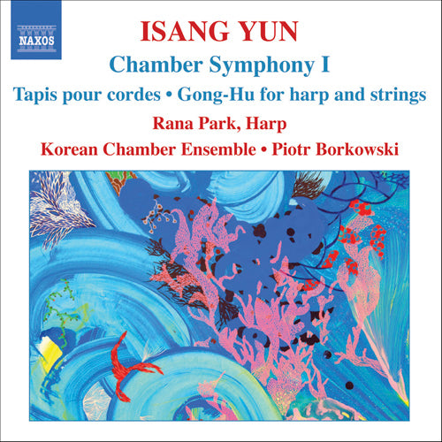 YUN: Chamber Symphony I / Tapis / Gong-Hu - Korean Chamber Ensemble