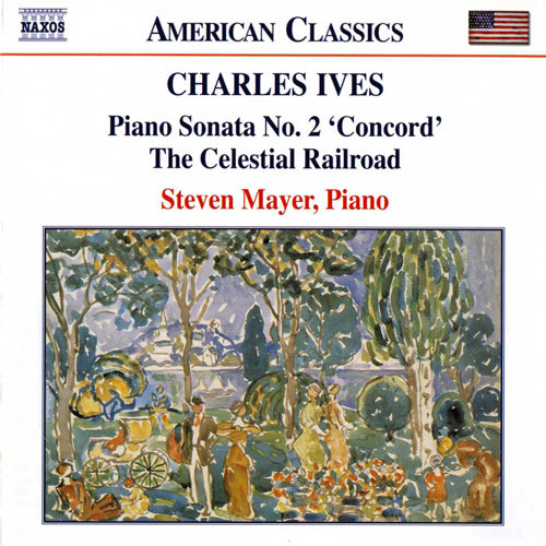 IVES: Piano Sonata No. 2 / The Celestial Railroad - Steven Mayer