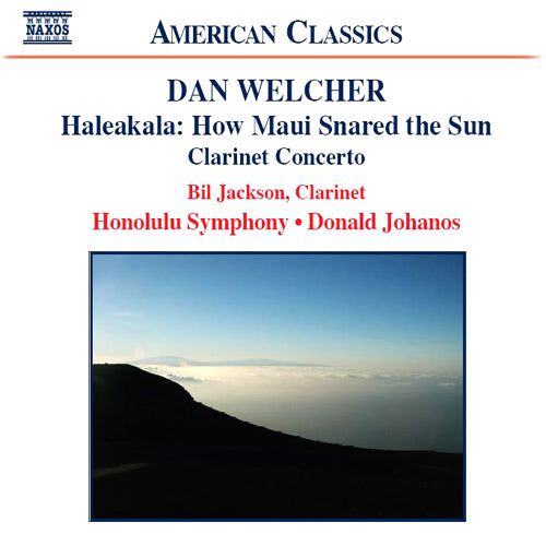 WELCHER: Haleakala / Prairie Light / Clarinet Concerto - Honolulu Symphony Orchestra