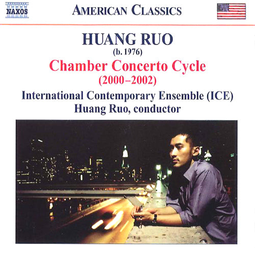 HUANG, Ruo: Chamber Concertos Nos. 1-4 - International Contemporary Ensemble