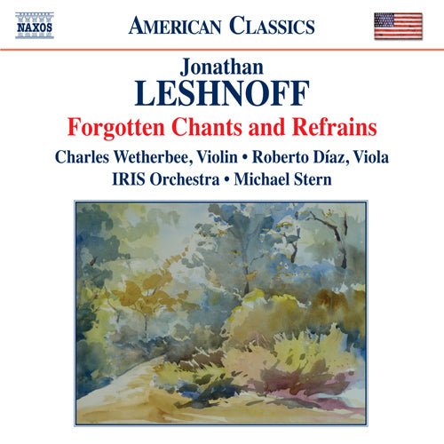 Leshnoff: Forgotten Chants and Refrains / Double Concerto / Rush - Wetherbee, Diaz, IRIS Orchestra, M. Stern