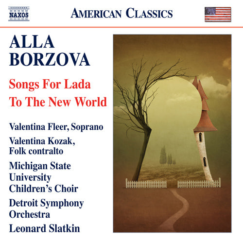 Borzova: Songs for Lada - To The New World - To The New World (Fleer, Kozak, Michigan State University Children's Choir, Detroit Symphony, Slatkin)