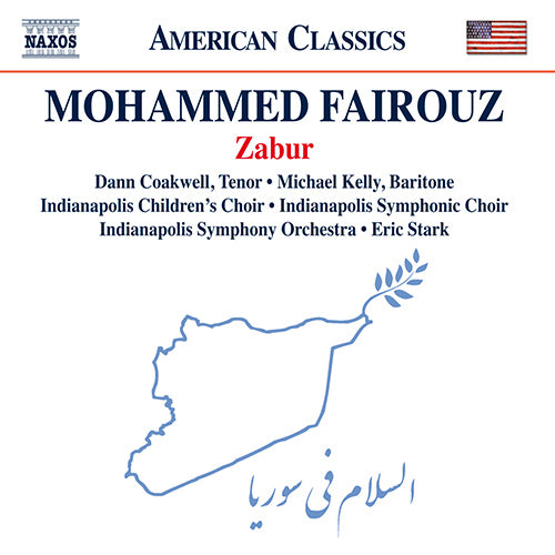Fairouz: Zabur - Coakwell, Kelly, Indianapolis Children's Choir, Indianapolis Symphonic Choir, Indianapolis Symphony, Stark