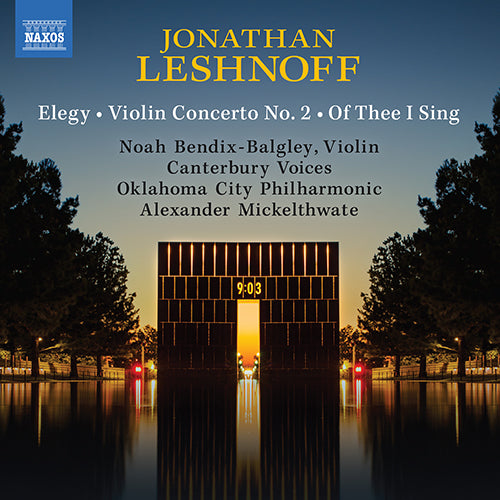 Leshnoff: Elegy; Violin Concerto No. 2; Of Thee I Sing - Bendix-Balgley, Canterbury Voices, Oklahoma City Philharmonic, Mickelthwate