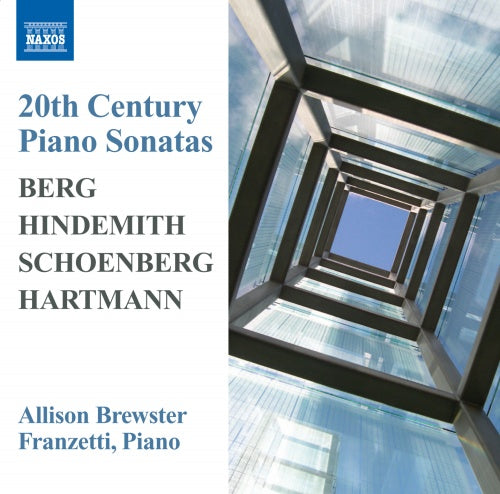 BERG / HINDEMITH / HARTMANN: Piano Sonatas / SCHOENBERG: 3 Piano Pieces - Allison Brewster Franzetti