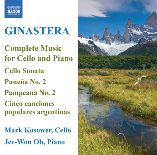 Ginastera: Cello and Piano Music (Complete) - Kosower, Mark; Oh, Jee-Won